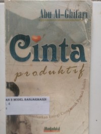 Image of CINTA PRODUKTIF : MEMANFAATKAN ENERGI CINTA UNTUK PUNCAK SUKSES