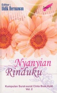 Image of NYANYIAN RINDUKU : Kumpulan surat-surat cinta buat ayah vol. 2