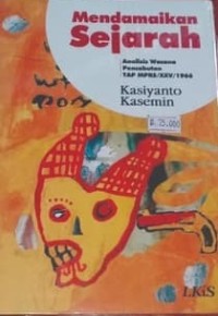 Image of MENDAMAIKAN SEJARAH: ANALISIS WACANA PENCABUTAN TAP MPRS/XXV/1996