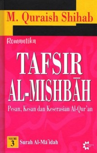 Image of TAFSIR AL-MISBAH: PESAN, KESAN DAN KESERASIAN AL-QUR'AN