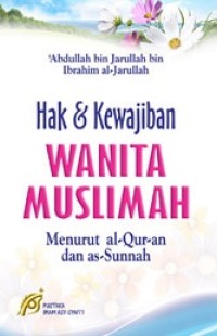 Image of HAK & KEWAJIBAN WANITA MUSLIMAH MENURUT AL QURAN DAN AS SUNNAH