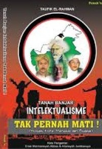 Image of TANAH BANJAR: INTELEKTUALISME TAK PERNAH MATI