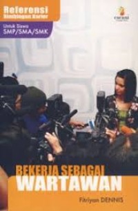 Image of BEKERJA SEBAGAI WARTAWAN