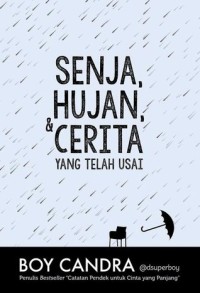 Image of SENJA, HUJAN, & CERITA YANG TELAH USAI
