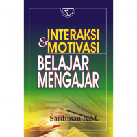 Image of INTERAKSI & MOTIVASI BELAJAR MENGAJAR