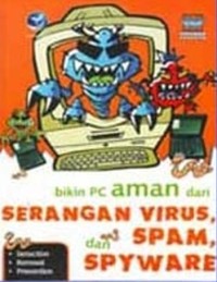 Image of BIKIN PC AMAN DARI SERANGAN VIRUS, SPAM, SPYWARE