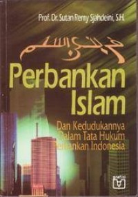 Image of PERBANKAN ISLAM DAN KEDUDUKANNYA DALAM TATA HUKUM PERBANKAN INDONESIA