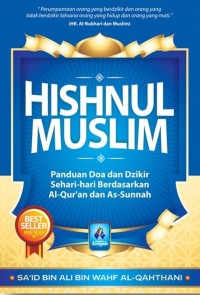 Image of HISHNUL MUSLIM: PANDUAN DOA DAN DZIKIR SEHARI-HARI BERDASARKAN AL-QUR'AN DAN AS-SUNNAH