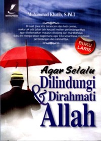 Image of AGAR SELALU DILINDUNGI & DIRAHMATI ALLAH