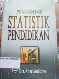 Image of PENGANTAR STATISTIK PENDIDIKAN