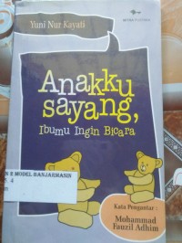 Image of ANAKKU SAYANG, IBUMU INGIN BICARA