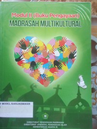 Image of MODUL II (BUKU PENGAYAAN) MADRASAH MULTIKULTURAL