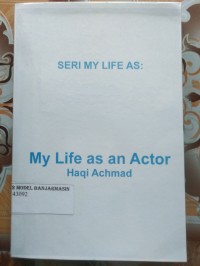 Image of SERI MY LIFE AS : MY LIFE AS AN ACTOR