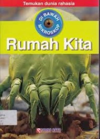 Image of DI BAWAH MIKROSKOP: RUMAH KITA