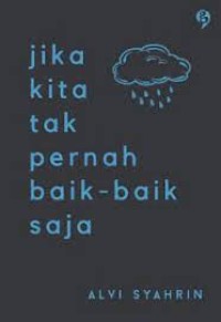 Image of JIKA KITA TAK PERNAH BAIK-BAIK SAJA