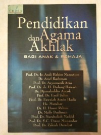 Image of PENDIDIKAN DAN AGAMA AKHLAK : BAGI ANAK & REMAJA