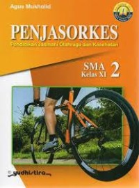Image of PENJASORKES PENDIDIKAN JASMANI OLAHRAGA DAN KESEHATAN SMA KELAS XI