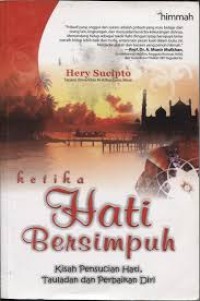 Image of KETIKA HATI BERSIMPUH: KISAH PENSUCIAN HATI, TAULADAN, DAN PERBAIKAN DIRI