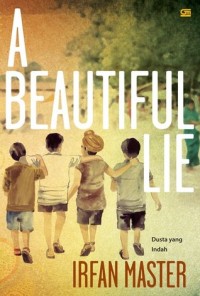 Image of A BEAUTIFUL LIE: DUSTA YANG INDAH