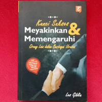 Image of KUNCI SUKSES MEYAKINKAN  & MEMENGARUHI ORANG LAIN DALAM BERBAGAI URUSAN