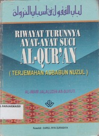 Image of RIWAYAT TURUNNYA AYAT-AYAT SUCI AL-QUR'AN (TERJEMAHAN ASBABUN NUZUL)