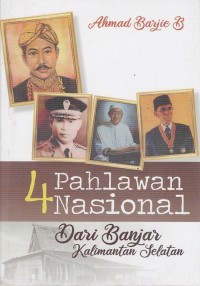 Image of 4 PAHLAWAN NASIONAL DARI BANJAR KALIMANTAN SELATAN
