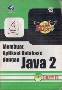 Image of MEMBUAT APLIKASI DATABASE DENGAN JAVA 2