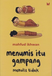 Image of MENUMIS ITU GAMPANG MENULIS TIDAK