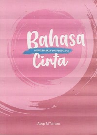 Image of BAHASA MENGAJARKAN UNIVERSALITAS CINTA