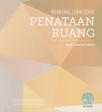 Image of MENGENAL LEBIH DEKAT PENATAAN RUANG BAGI GENERASI MUDA
