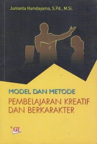 Image of MODEL DAN METODE PEMBELAJARAN KREATIF DAN BERKARAKTER