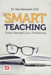 Image of SMART TEACHING: SOLUSI MENJADI GURU PROFESIONAL