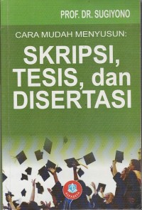 Image of CARA MUDAH MENYUSUN: SKRIPSI, TESIS, DAN DISERTASI
