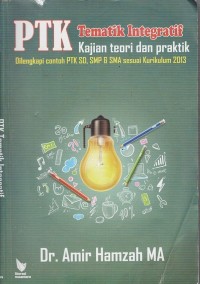 Image of PTK TEMATIK INTEGRATIF KAJIAN TEORI DAN PRAKTIK
