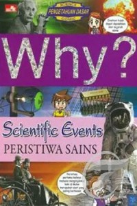 Image of WHY? SCIENTIFIC EVENTS: PERISTIWA SAINS
