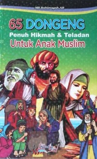Image of 65 DONGENG PENUH HIKMAH & TELADANG UNTUK ANAK MUSLIM
