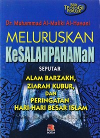 Image of MELURUSKAN KESALAHPAHAMAN SEPUTAR ALAM BARZAKH, ZIARAH KUBUR, DAN PERINGATAN HARI-HARI BESAR