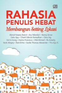 Image of RAHASIA PENULIS HEBAT: MEMBANGUN SETTING LOKASI