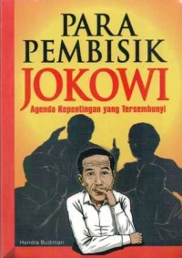Image of PARA PEMBISIK JOKOWI: AGENDA KEPENTINGAN YANG TERSEMBUNYI