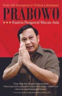 Image of PRABOWO: KSATRIA PENGAWAL MACAN ASIA