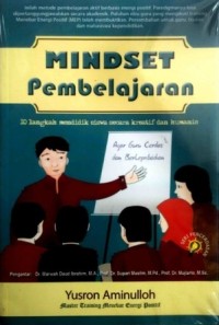 Image of MINDSET PEMBELAJARAN: 10 LANGKAH MENDIDIK SISWA SECARA  KREATIF DAN HUMANIS