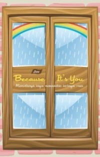 Image of BECAUSE IT'S YOU