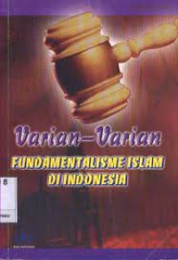 Image of VARIAN-VARIAN FUNDAMENTALISME ISLAM DI INDONESIA