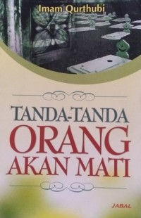 Image of TANDA-TANDA ORANG AKAN MATI