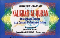 Image of MENGENAL KAIDAH KALIGRAFI AL-QUR'AN DILENGKAPI DENGAN 313 CONTOH & ORNAMEN ISLAMI