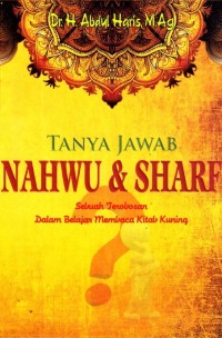 Image of TANYA JAWA NAHWU & SHARF: SEBUAH TEROBOSAN DALAM BELAJAR MEMBACA KITAB KUNING