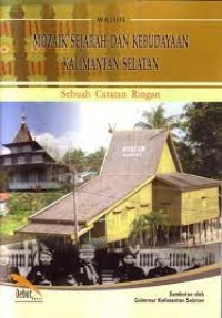 Image of MOZAIK SEJARAH DAN KEBUDAYAAN KALIMANTAN SELATAN : Sebuah catatan ringan