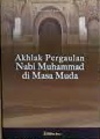 Image of AKHLAK PERGAULAN NABI MUHAMMAD DI MASA MUDA