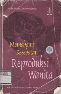 Image of MEMAHAMI KESEHATAN REPRODUKSI WANITA