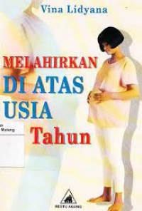 Image of MELAHIRKAN DI ATAS USIA 30 TAHUN
